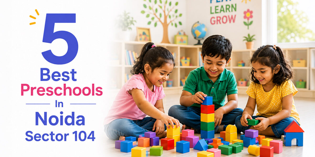 best-preschools-in-sector-104-noida